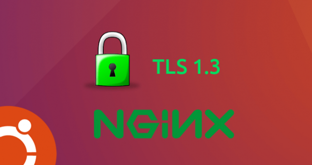 nginx tls 1.3 ubuntu openssl